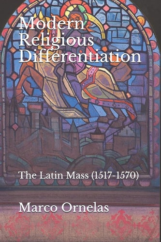 Modern Religious Differentiation The Latin Mass (1517-1570)