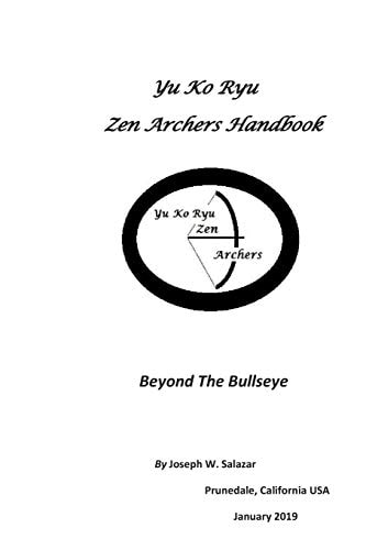 Yu Ko Ryu Zen Archers Handbook Beyond the Bullseye