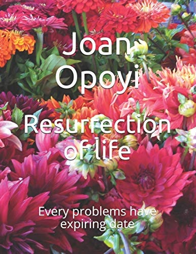 Resurrection of Life Every Problems Have Expiring Date