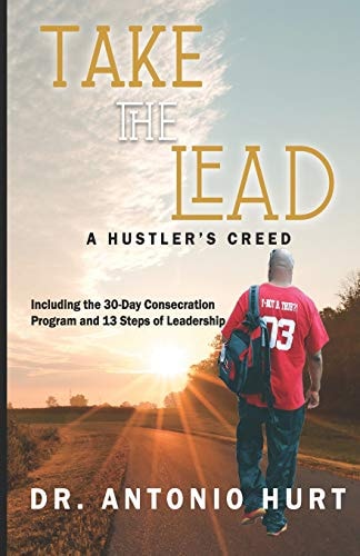 Take the Lead A Hustler's Creed