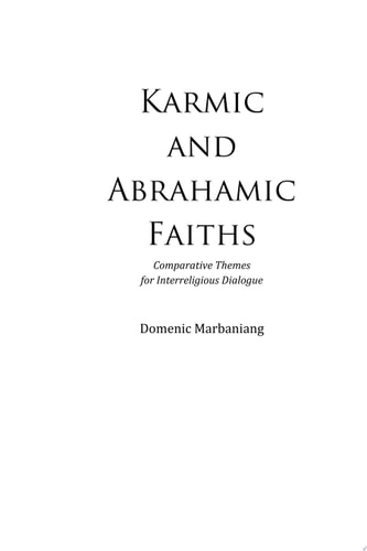 Karmic and Abrahamic Faiths Comparative Themes for Interreligious Dialogue