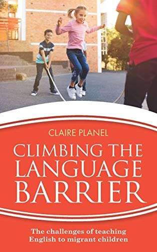 Climbing the Language Barrier The Challenges of Teaching English to Migrant Children