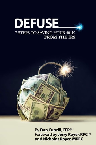 Defuse 7 Steps to Saving Your 401k from the IRS - Jerry Royer and Nicholas Royer