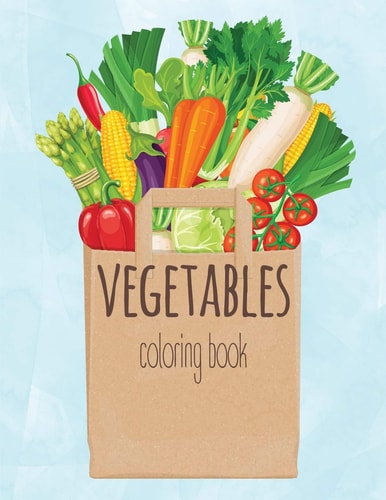 Vegetable Coloring Book A Kids Coloring Book with Easy and Understandable Coloring Pages. For Toddler, Kids Ages 2, 3, 4, 5, 6, 7, 8