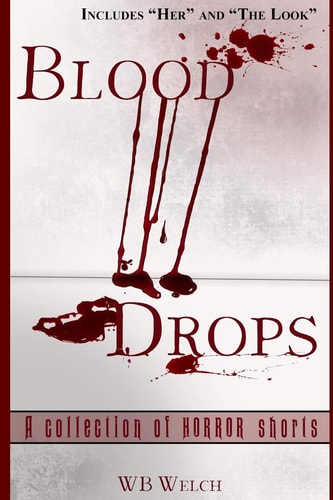 Blood Drops A Collection of Horror Short Stories