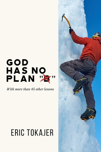 God Has No Plan B With Over 45 Other Lessons