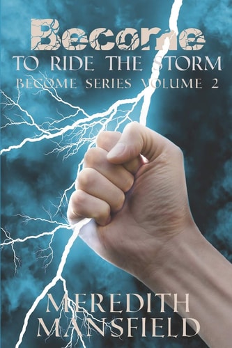 Become To Ride the Storm: Become Series Book 2
