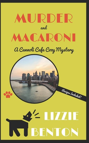 Murder and Macaroni A Cannoli Cafe Cozy Mystery
