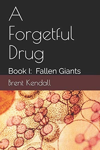 A Forgetful Drug Book I: Fallen Giants