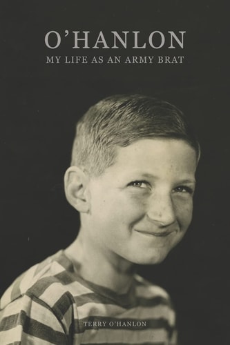 O'Hanlon My Life as an Army Brat