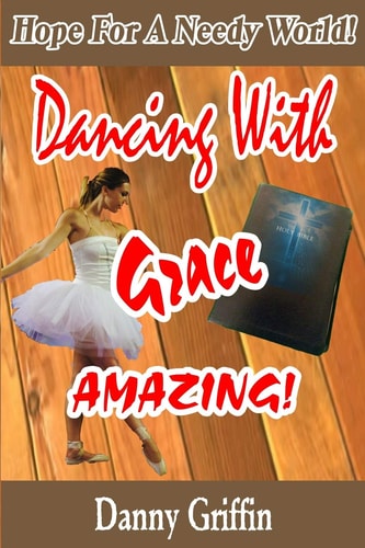 Dancing With Grace Amazing! Hope For A Needy World