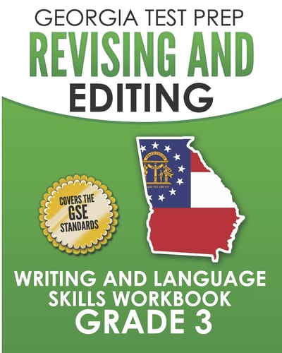 Georgia Test Prep Revising and Editing Writing and Language Skills Workbook Grade 3 Preparation for the Georgia Milestones English Language Arts Tests