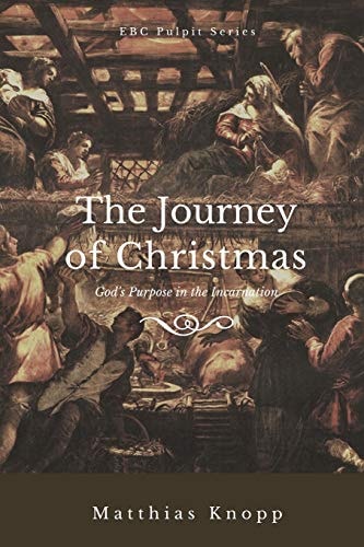 The Journey of Christmas God's Purpose in the Incarnation