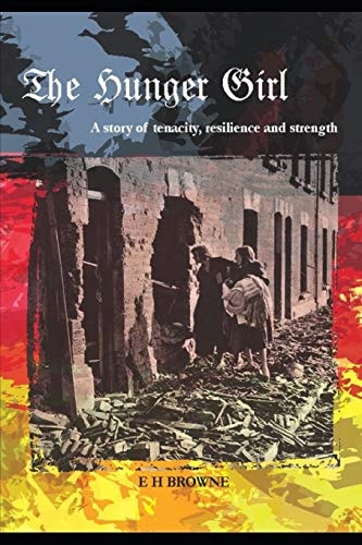 The Hunger Girl A Story of Tenacity, Resilience and Strength