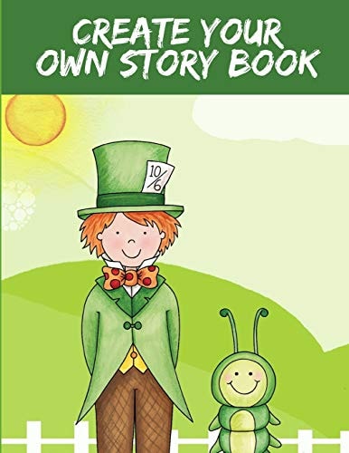 Create Your Own Story Book Creative Writing for Kids (Large 8. 5 X 11 )
