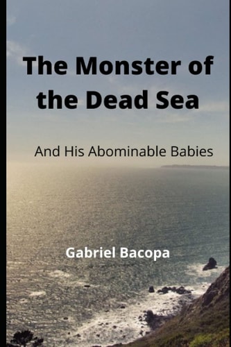 The Monster of the Dead Sea And His Abominable Babies