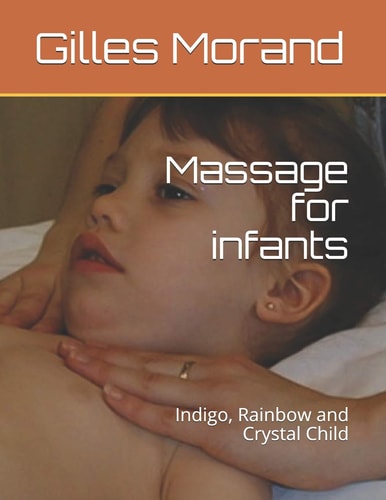 Massage for Infants Indigo, Rainbow and Crystal Child