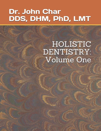 Holistic Dentistry Volume One