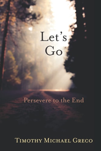 Let's Go Persevere To The End