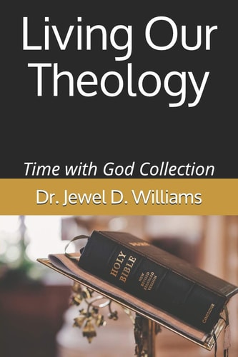 Living Our Theology Time With God Collection