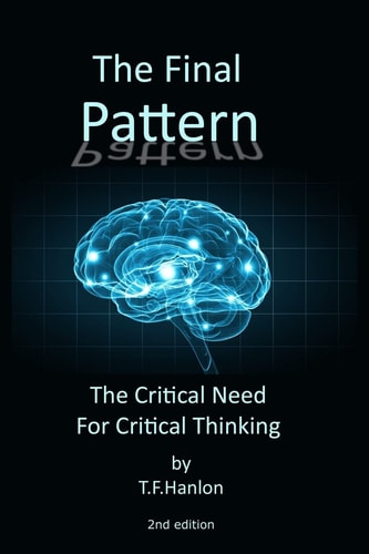 The Final Pattern 2nd Edition The Critical Need For Critical Thinking, 2nd Edition.