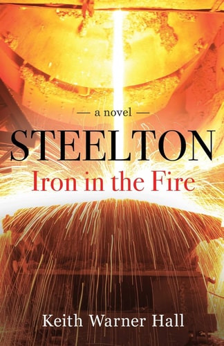 Steelton Iron in the Fire