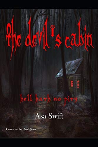 The Devil's Cabin Hell Hath No Pity