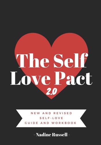 The Self Love Pact 2.0 New and Revised Self Love Guide and Workbook