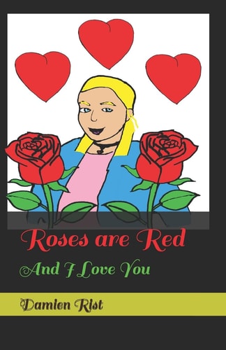 Roses Are Red And I Love You