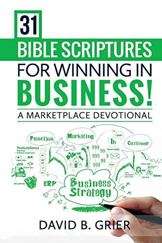 31 Bible Scriptures for Winning in Business! A Marketplace Devotional