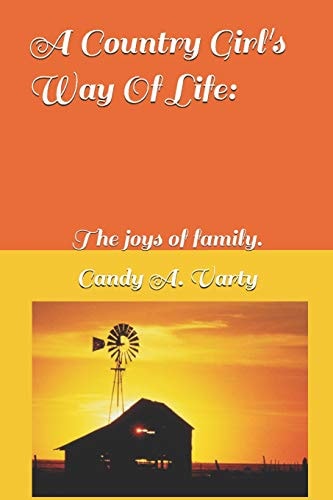 A Country Girl's Way of Life The Joys of Family.
