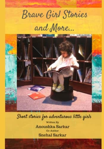 Brave Girl Stories and More... Short Stories for Adventurous Little Girls.