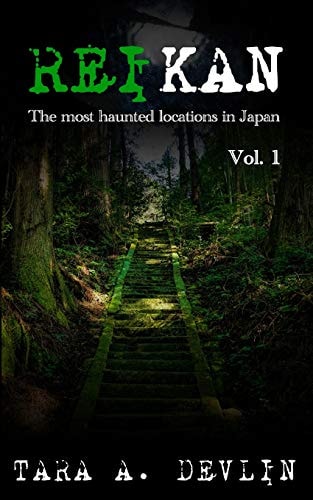 Reikan The Most Haunted Locations in Japan: Volume One