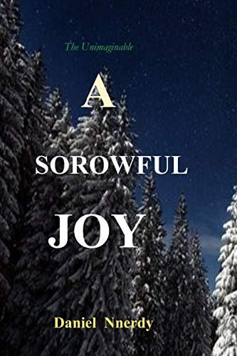A Sorrowful Joy A Truthful Lie