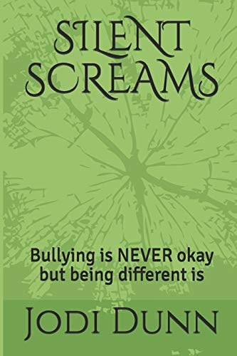 Silent Screams Bullying Is NEVER Okay But Being Different Is