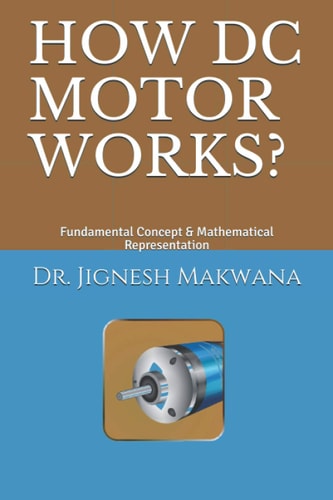 How DC Motor Works? Fundamental Concept & Mathematical Representation