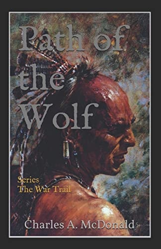 Path of the Wolf Book 3 (The War Trail Series)