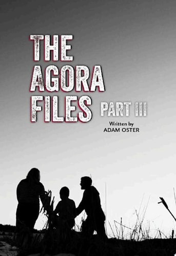The Agora Files - Part III