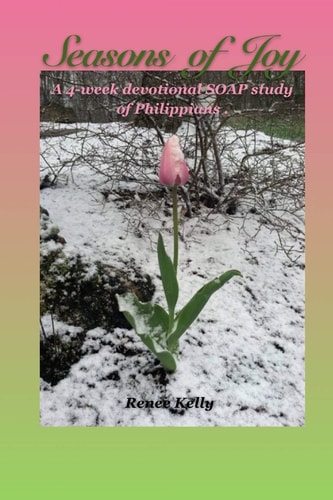 Seasons of Joy A 4-Week SOAP Study of Philippians