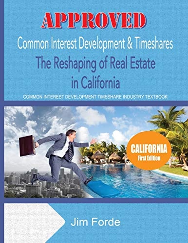 Approved Common Interest Development and Timeshares The Reshaping of Real Estate in California