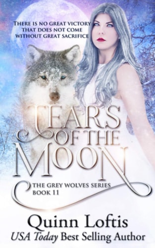 Tears of the Moon Book 11 of the Grey Wolves Series