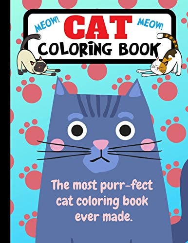 Cat Coloring Book The Most Purr-Fect Cat Coloring Book Ever Made