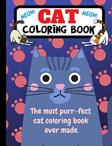 Cat Coloring Book The Most Purr-Fect Cat Coloring Book Ever Made