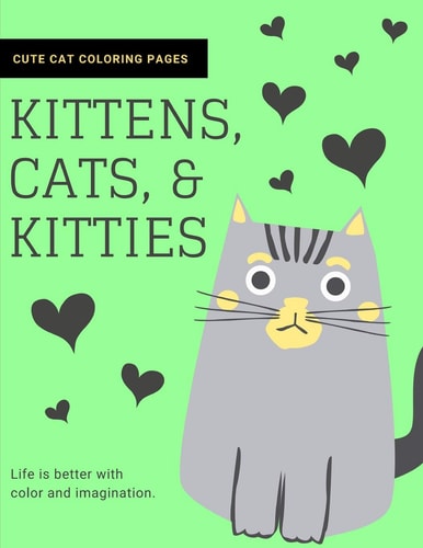 Kittens, Cats, and Kitties Cat Coloring Book for Kids and Adults