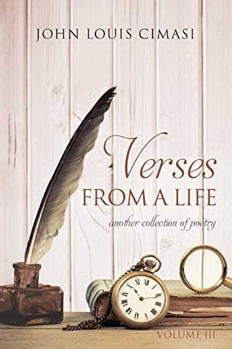 Verses from a Life, Volume Three Another Collection of Poems
