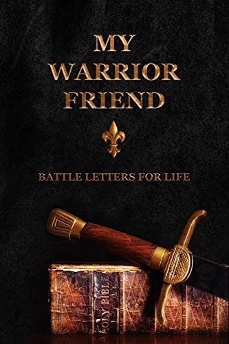 My Warrior Friend Battle Letters for Life