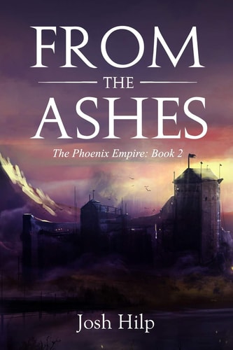 From the Ashes The Phoenix Empire - Book 2