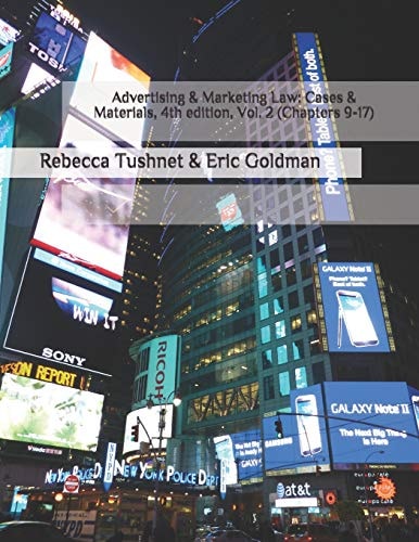 Advertising & Marketing Law Cases & Materials, 4th Edition. Volume 2 (Chapters 9-17)