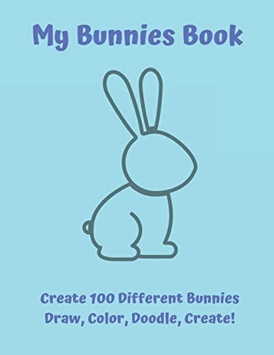 My Bunnies Book Draw, Color, Doodle, Create!