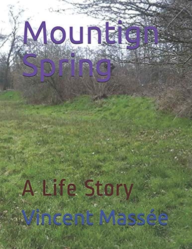 Mountign Spring A Life Story